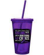 How Strong We Are Purple Ribbon Acrylic Tumbler with Straw