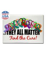 They All Matter Fridge Magnet All Ribbon Causes