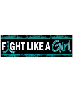 Fight Like a Girl Bumper Sticker - Ovarian Cancer