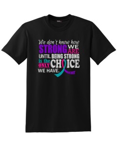 How Strong We Are Unisex T-Shirt - Black w/ Teal, Purple, & Pink [S]