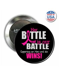 Her Battle Is Our Battle Round Button - Black w/ Pink