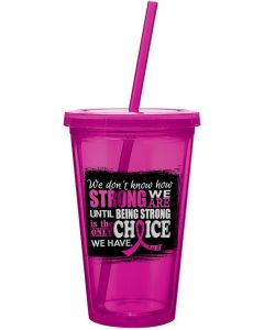 "How Strong We Are" Acrylic Tumbler - Hot Pink