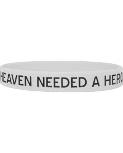Heaven Needed a Hero Silicone Wristband - White
