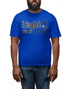 Man wearing a blue unisex t-shirt with the I Fight for My Girl Signature design printed on it.