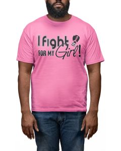 Man wearing a pink unisex t-shirt with the I Fight for My Girl Signature design printed on it.