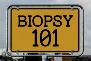 Having a Biopsy - What to Expect